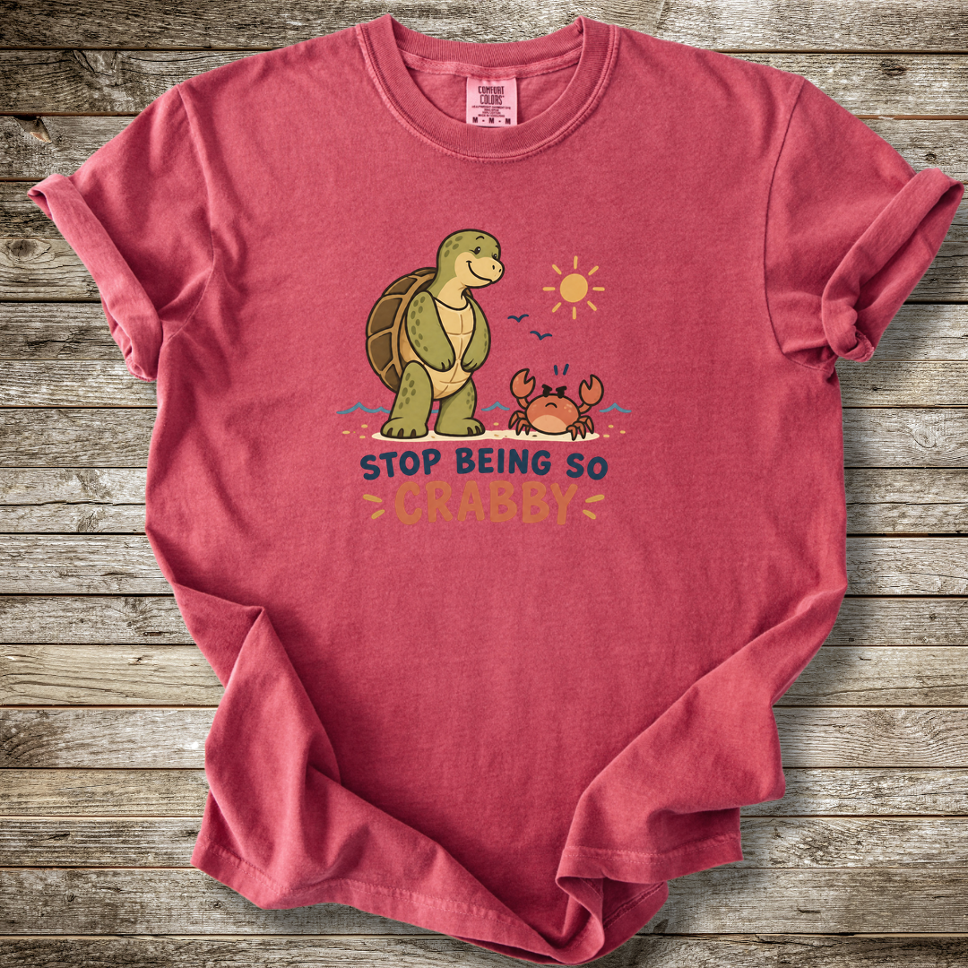 Stop Being So Crabby T-shirt