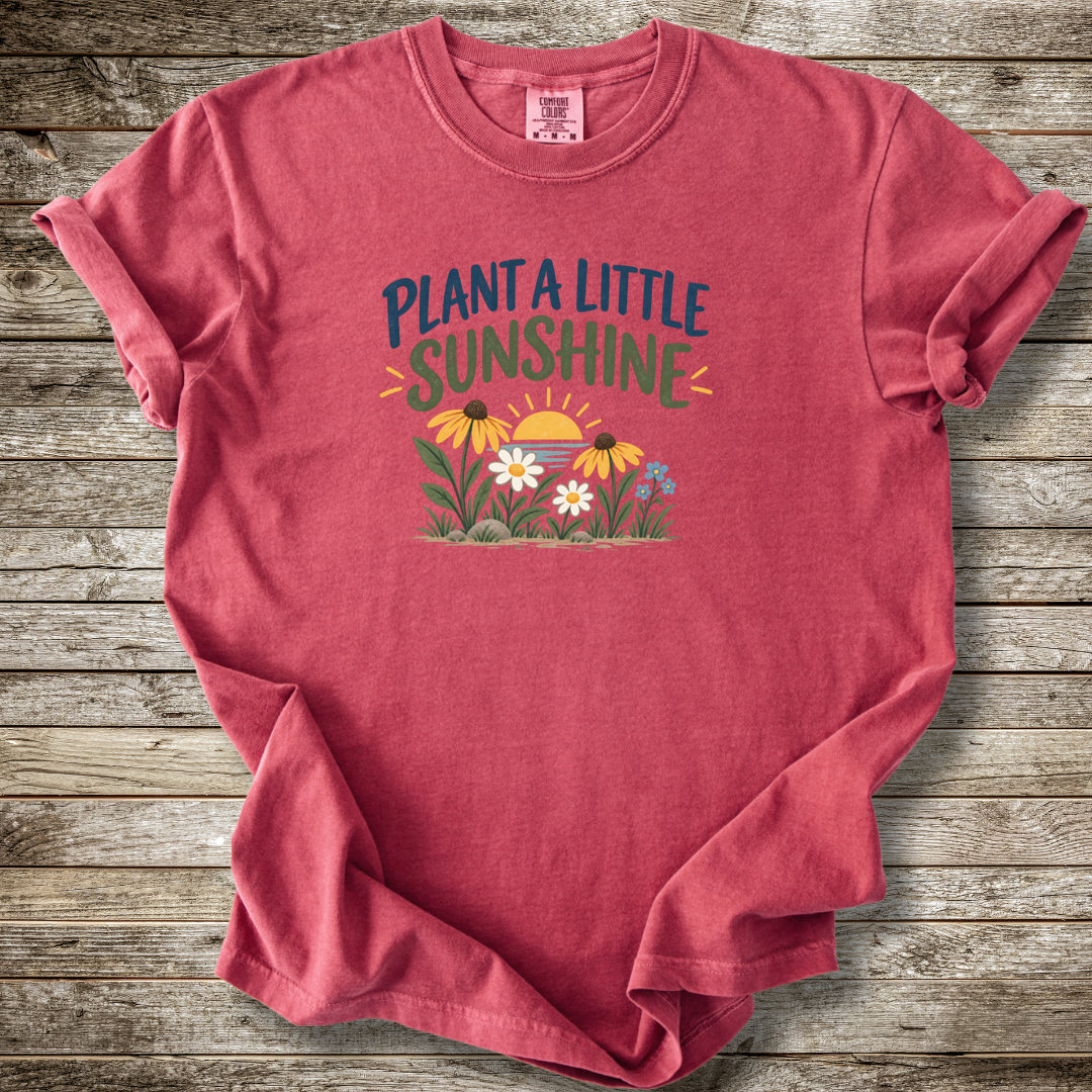 Plant A Little Sunshine T-shirt
