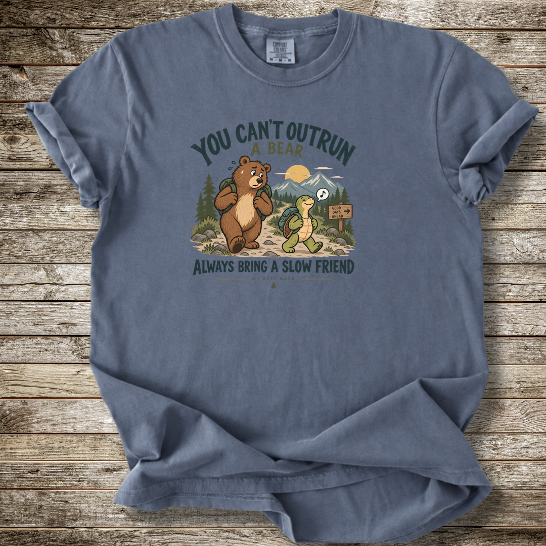 You Can't Out Run A Bear T-shirt