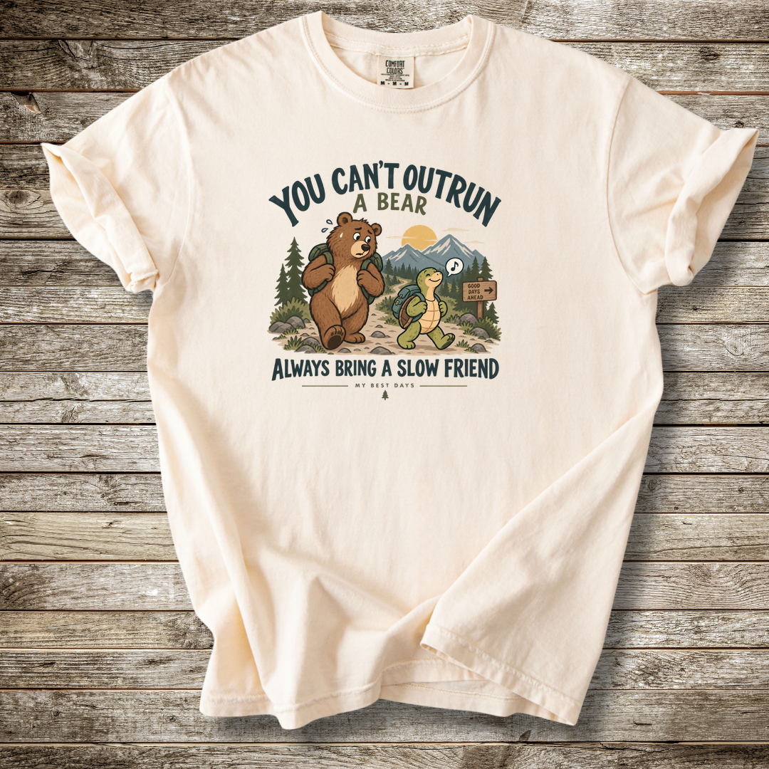 You Can't Out Run A Bear T-shirt