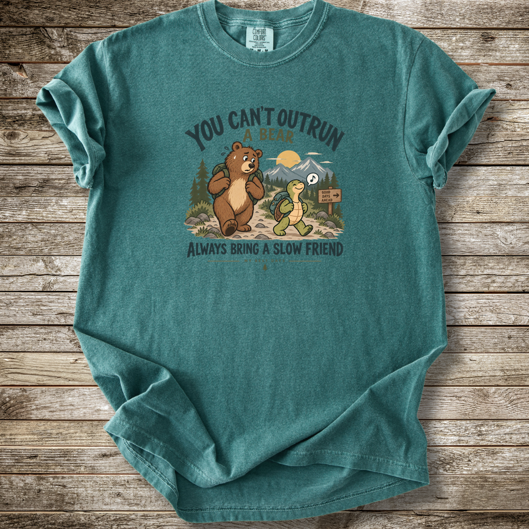 You Can't Out Run A Bear T-shirt