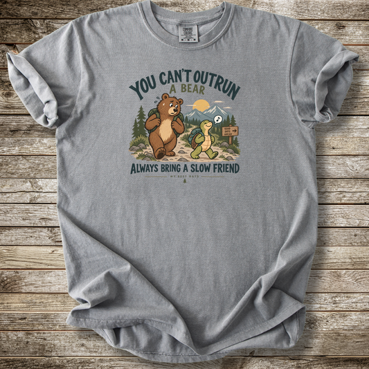 You Can't Out Run A Bear T-shirt