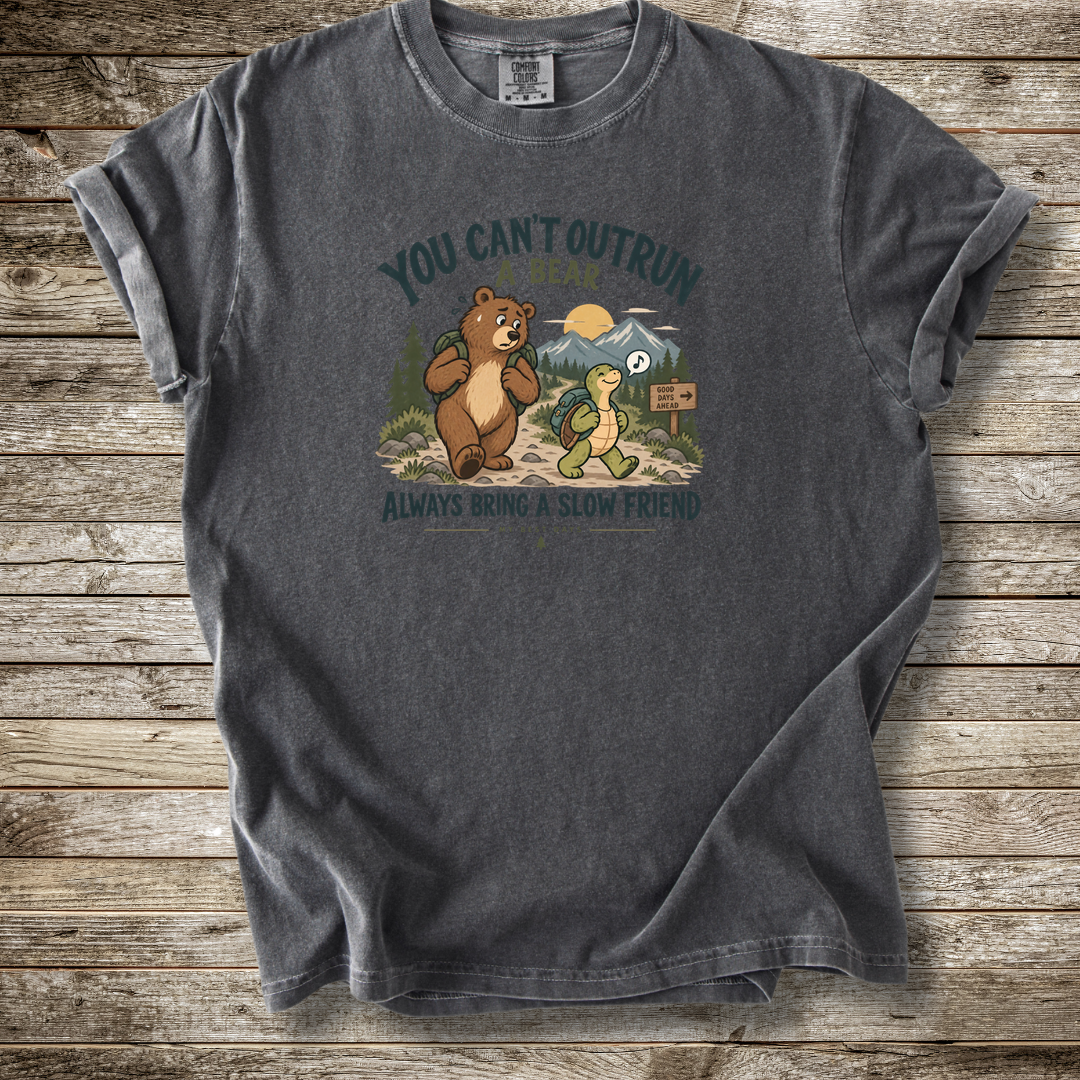 You Can't Out Run A Bear T-shirt