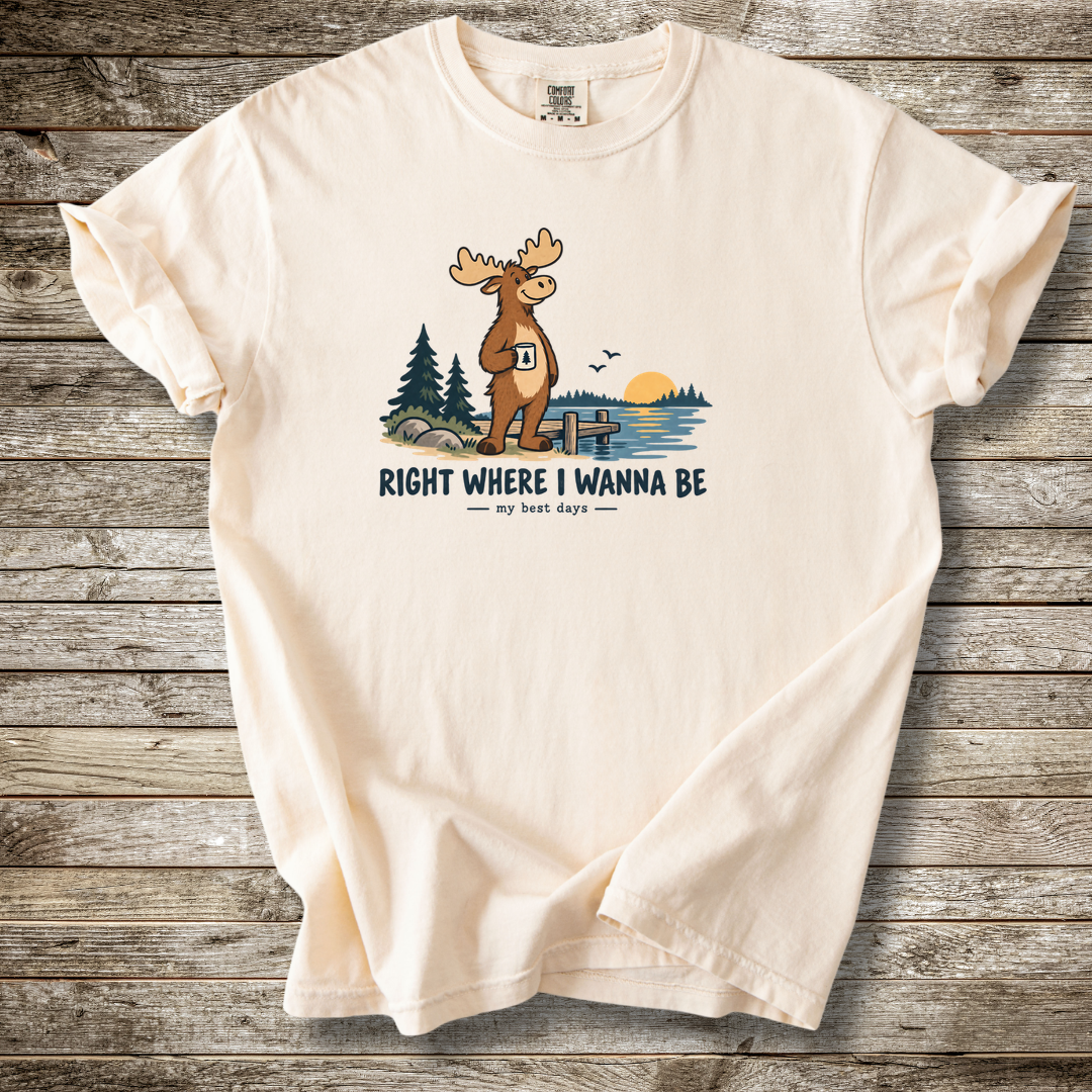 Where I Wanna Be Moose T-shirt