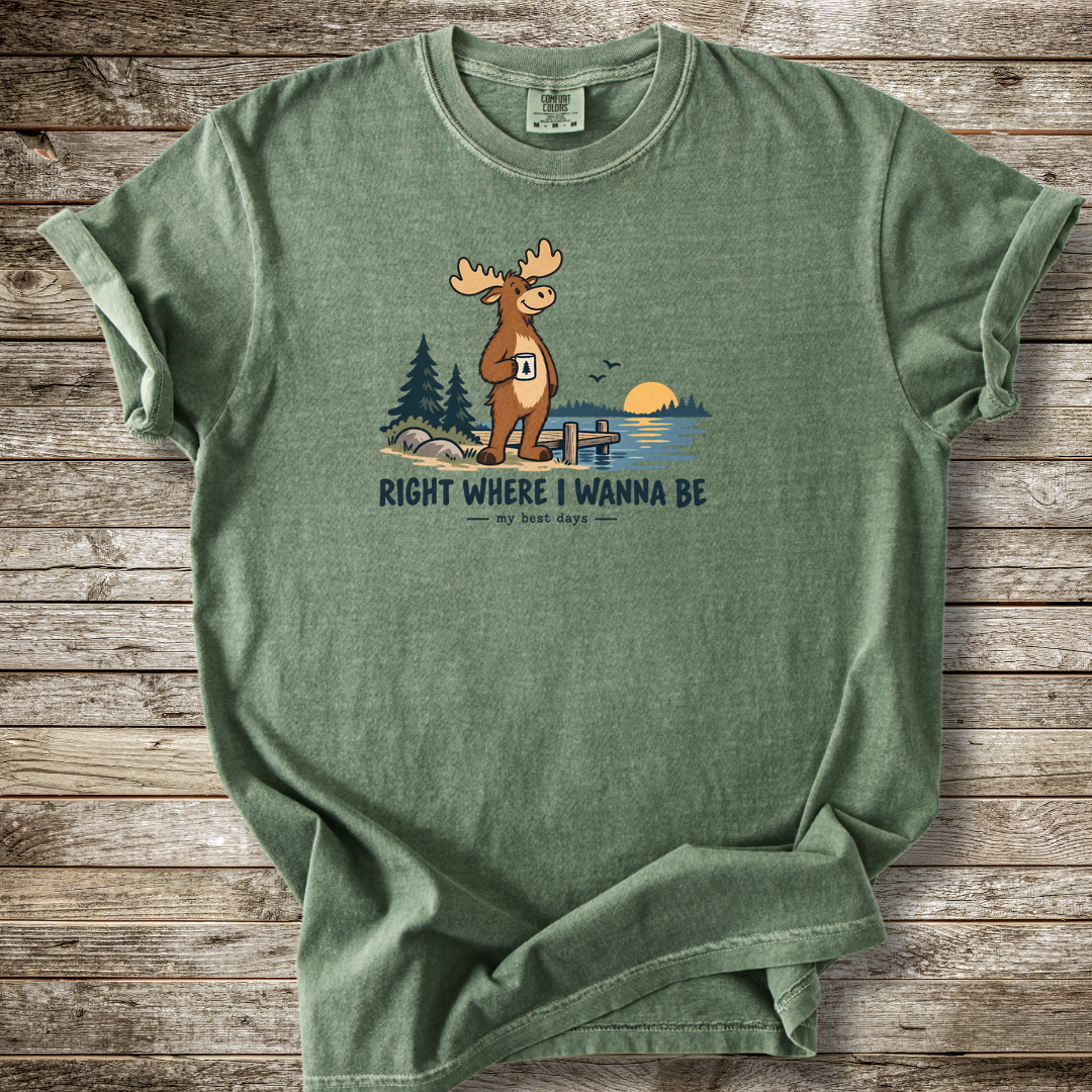 Where I Wanna Be Moose T-shirt