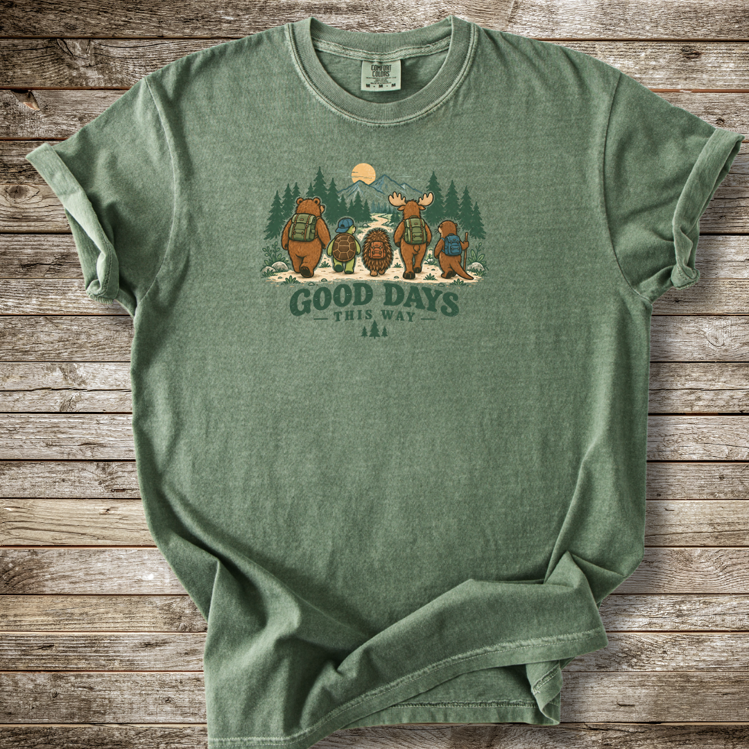 Good Days This Way T-shirt
