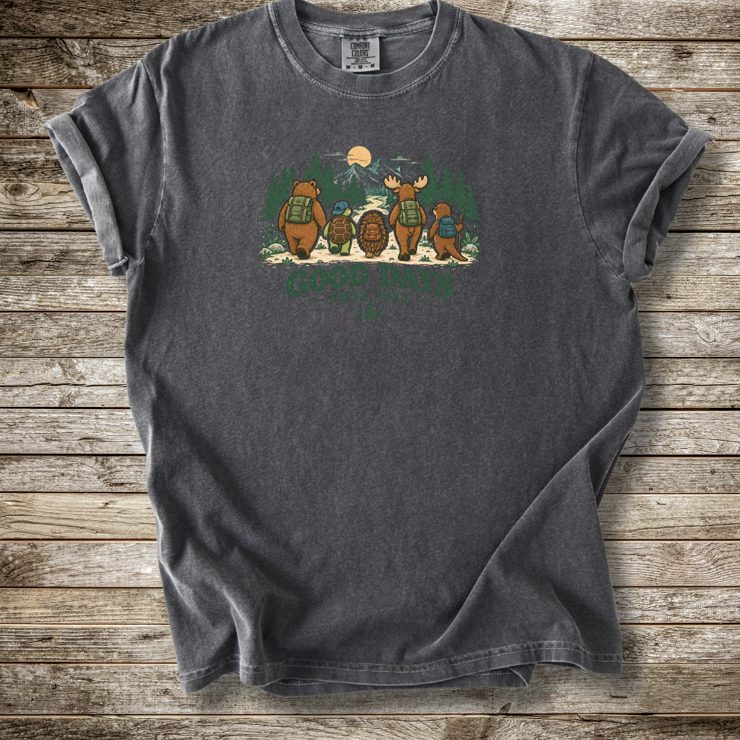 Good Days This Way T-shirt