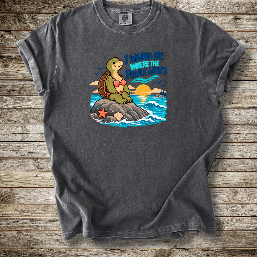 I Wann Be Where The People Aren't T-shirt