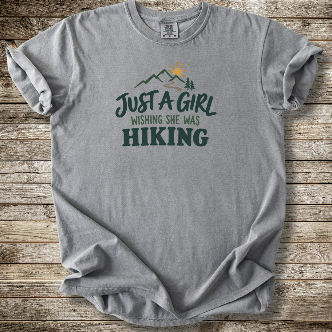 Just A Girl Wishing She Was Hiking T-shirt