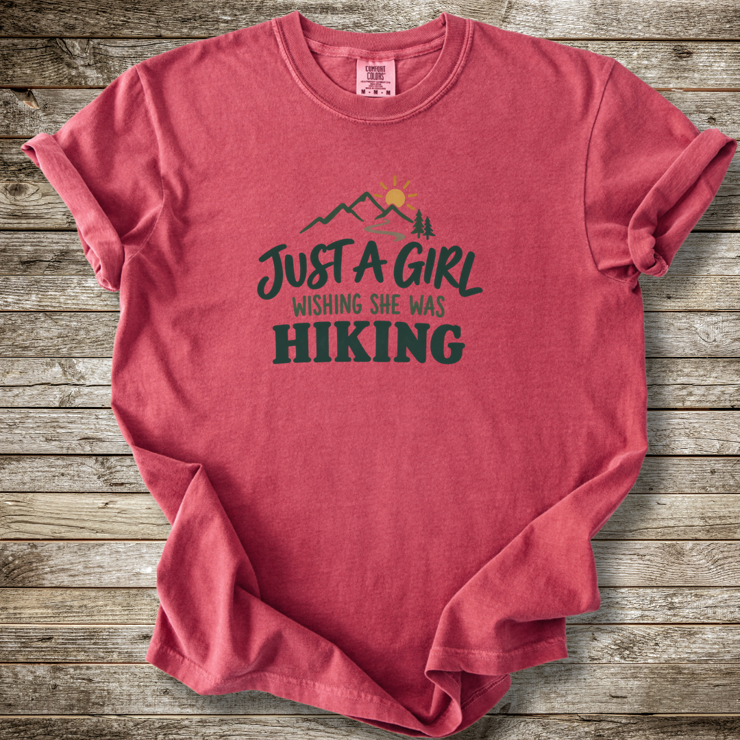 Just A Girl Wishing She Was Hiking T-shirt