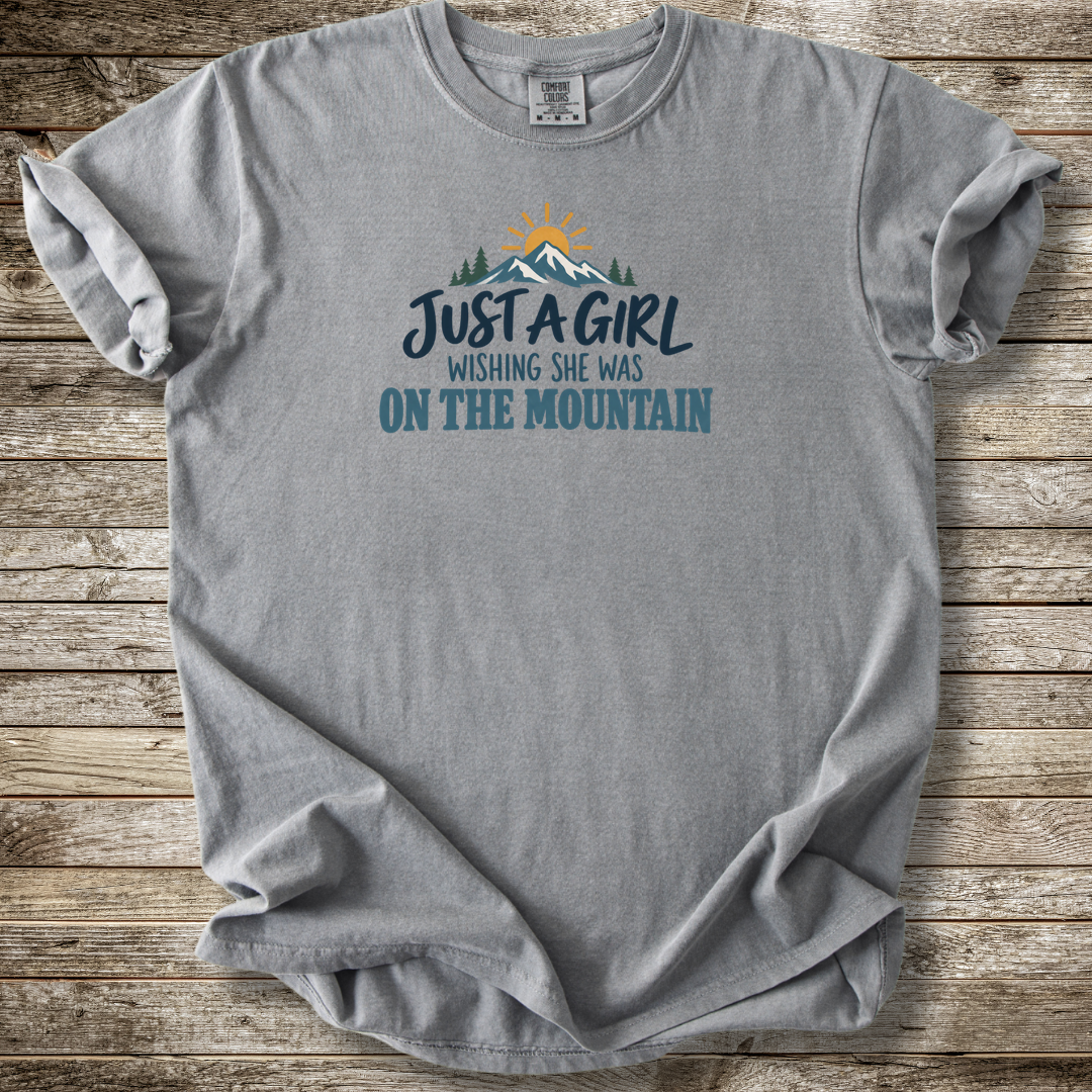 Just A Girl Wishing She Was On The Mountain T-shirt