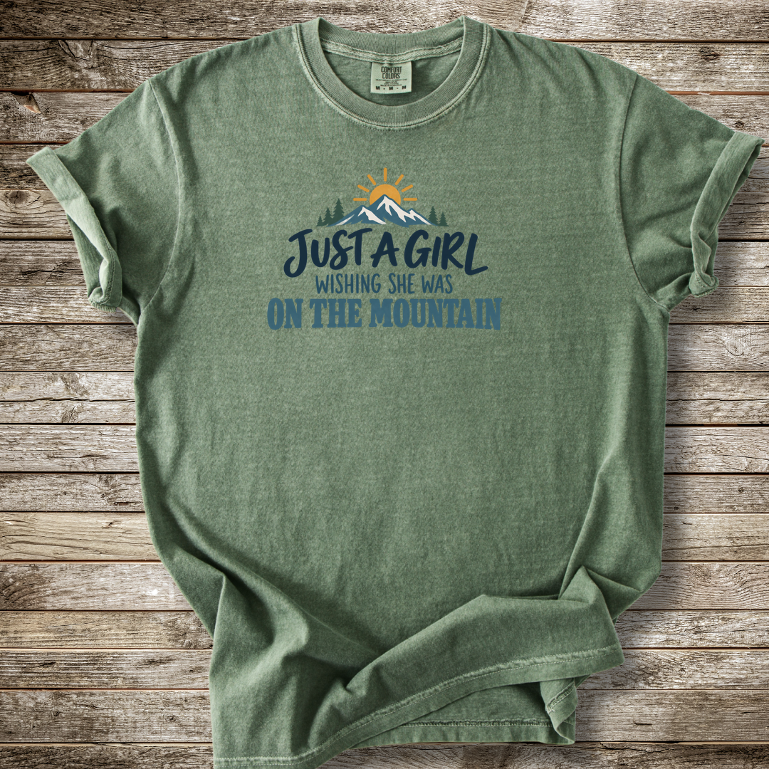 Just A Girl Wishing She Was On The Mountain T-shirt