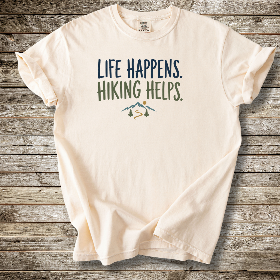 Life Happens Hiking Helps T-shirt
