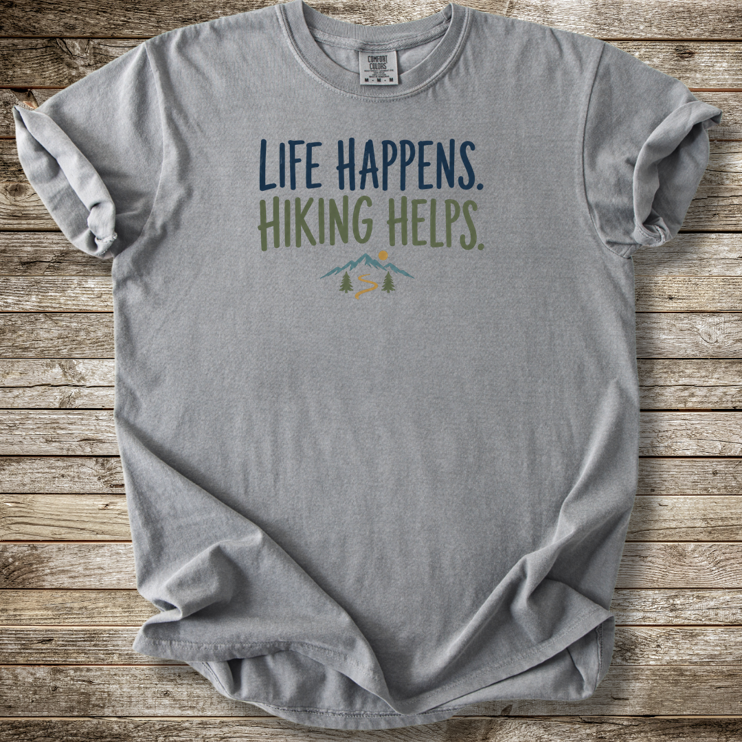 Life Happens Hiking Helps T-shirt