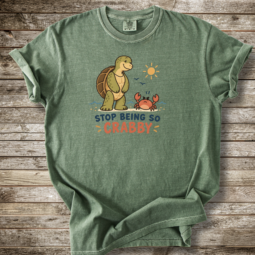 Stop Being So Crabby T-shirt