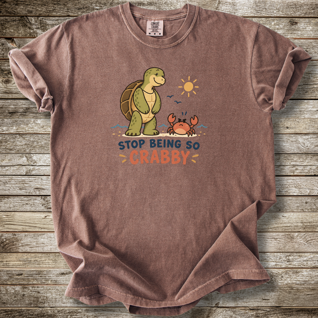 Stop Being So Crabby T-shirt