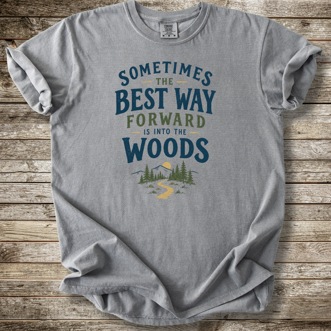 Sometimes The Best Way Forward T-shirt