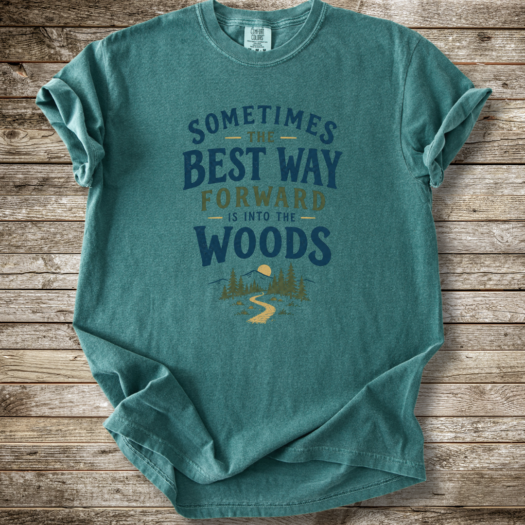Sometimes The Best Way Forward T-shirt