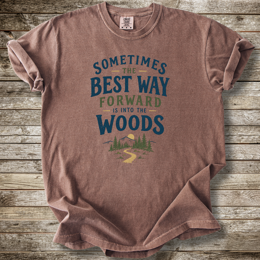 Sometimes The Best Way Forward T-shirt