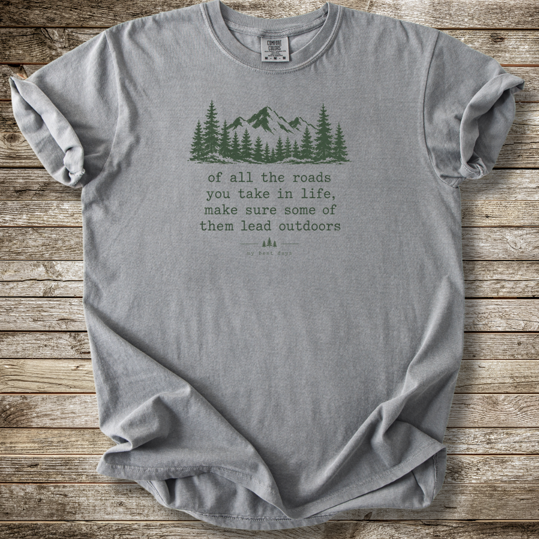 The Roads You Take In Life T-shirt