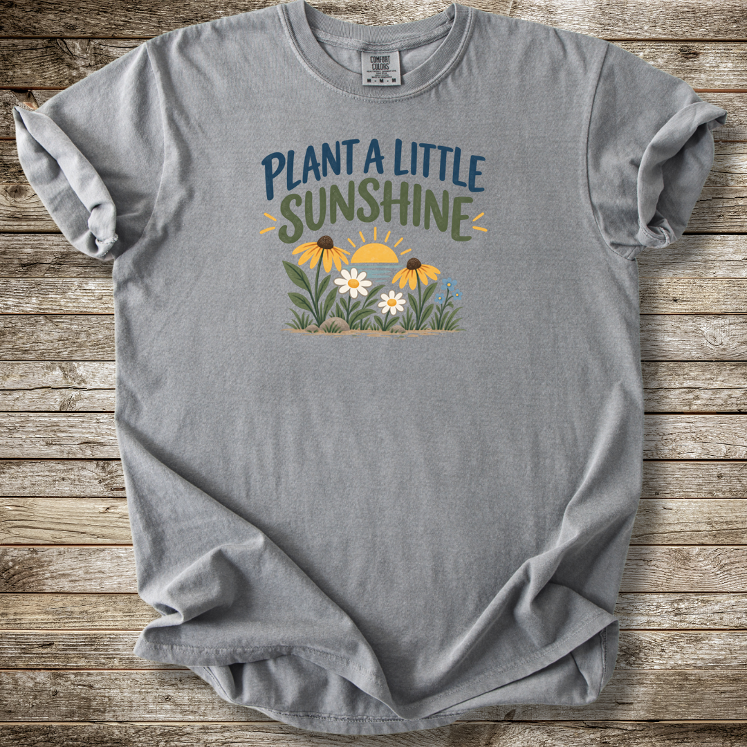 Plant A Little Sunshine T-shirt