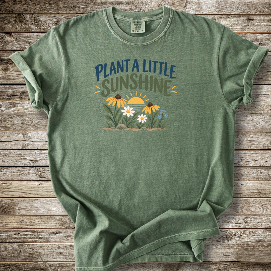Plant A Little Sunshine T-shirt
