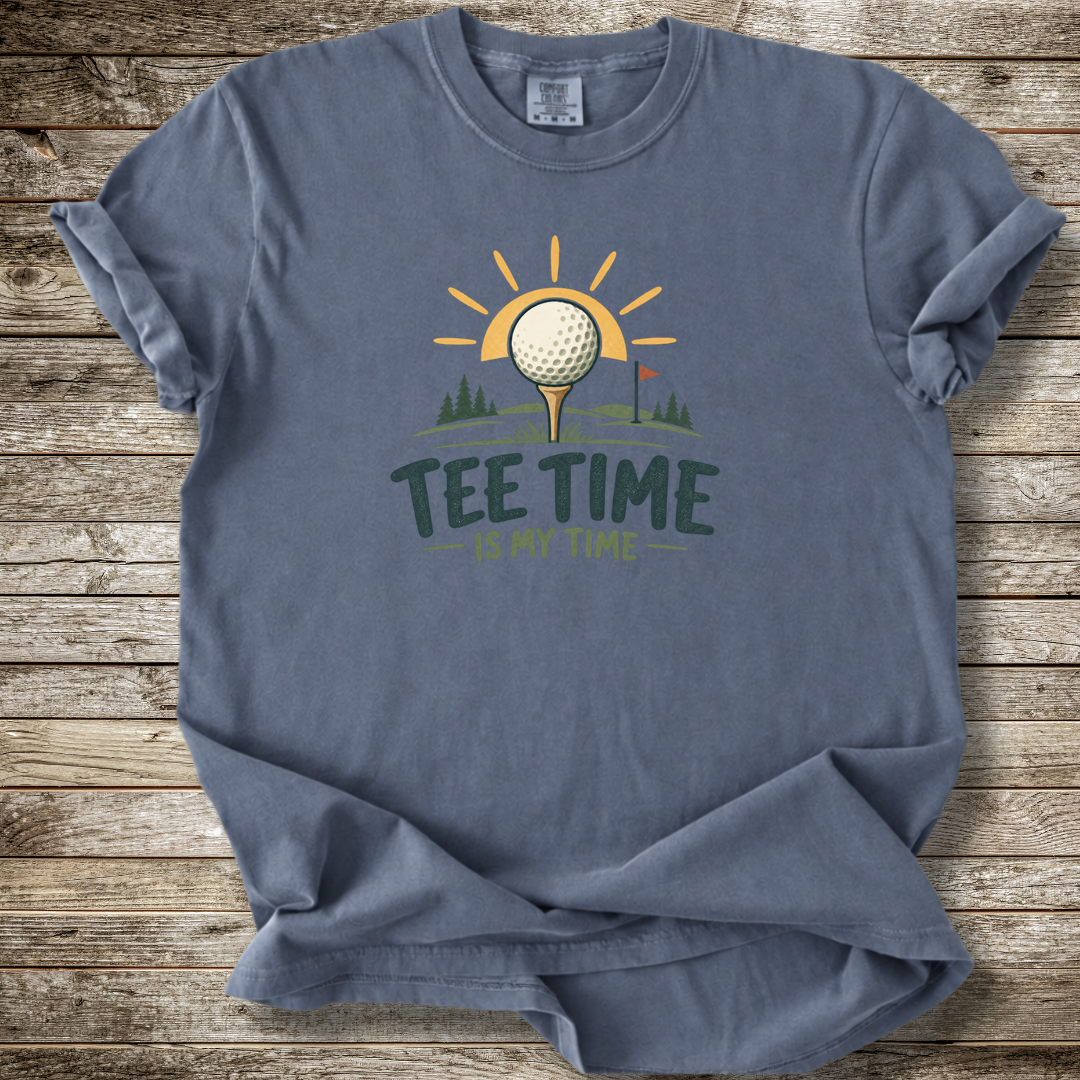 Tee Time Is My Time T-shirt