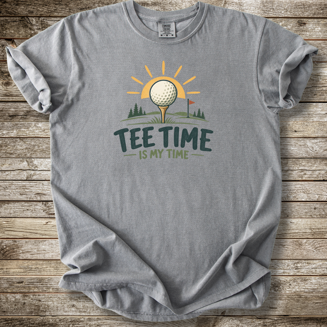 Tee Time Is My Time T-shirt