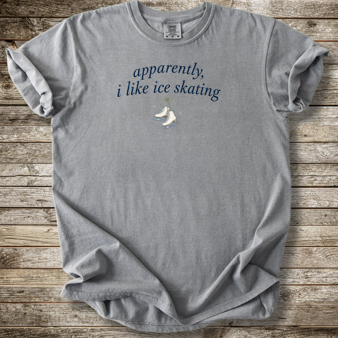 Apparnetly I Like Ice Skating T-shirt