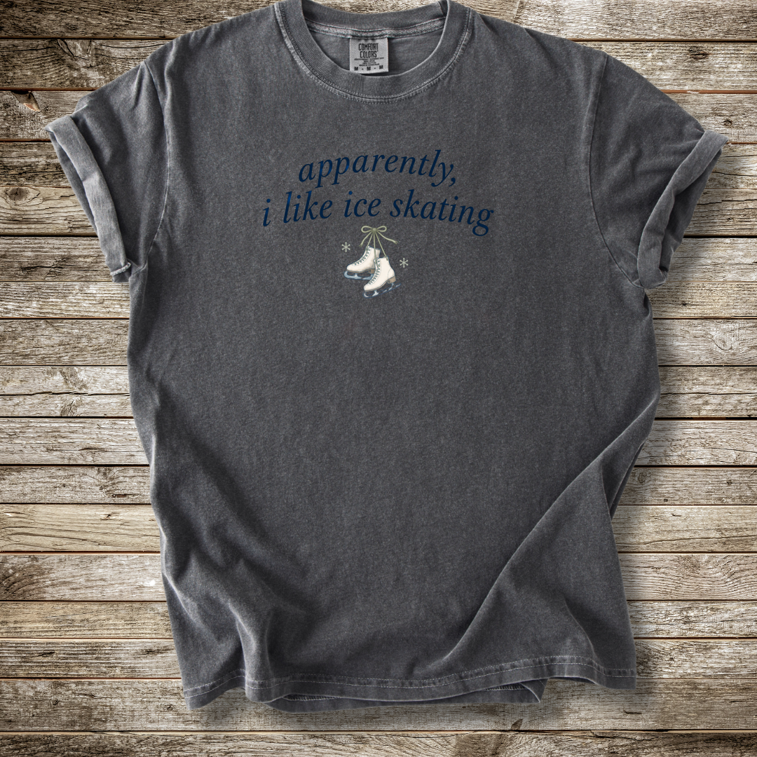 Apparnetly I Like Ice Skating T-shirt