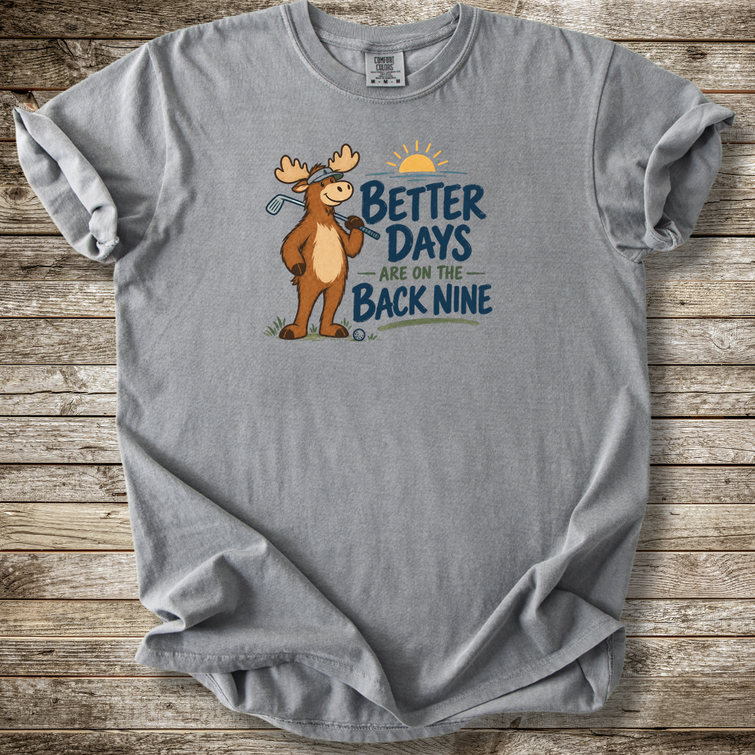 Better Days Are On The Back Nine T-shirt