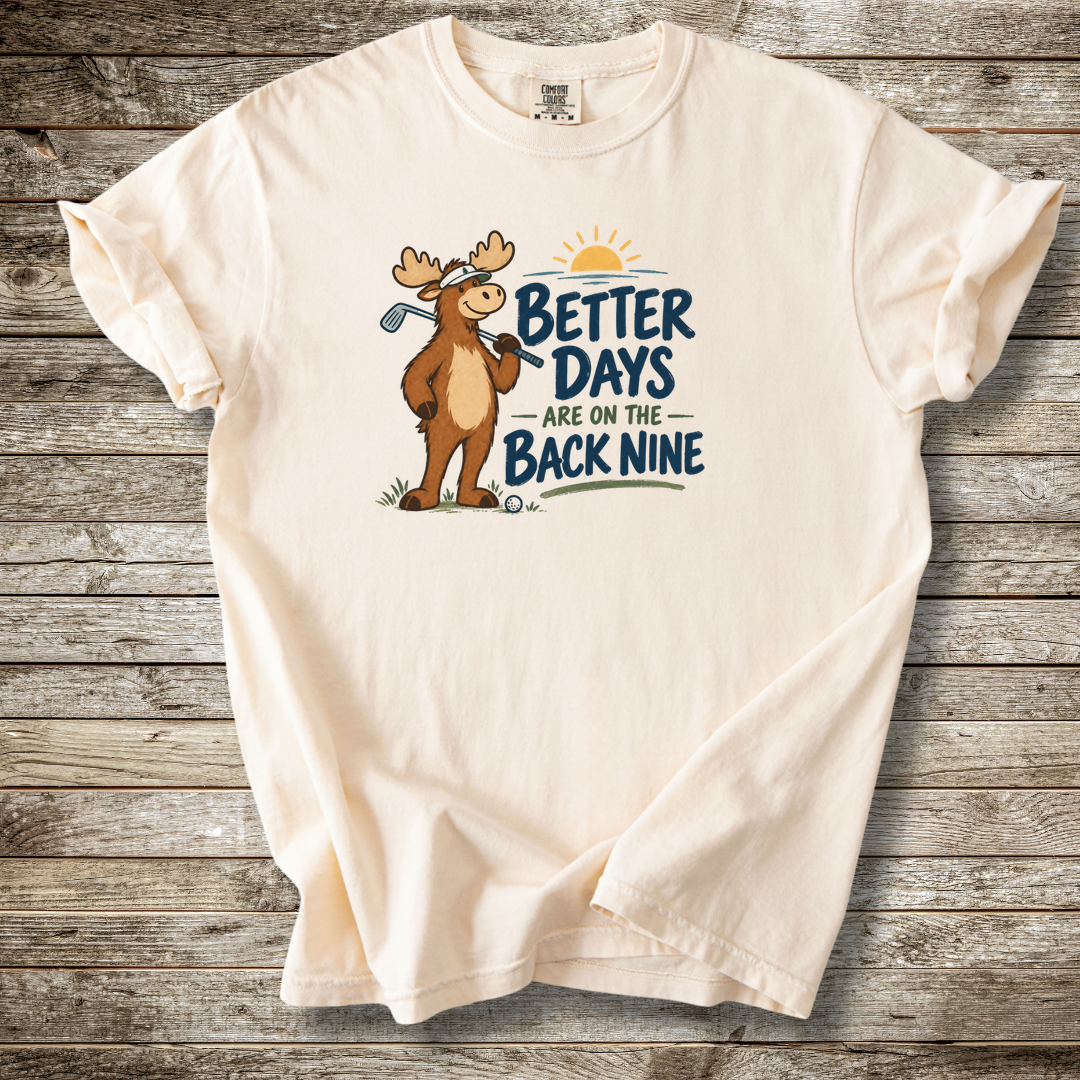 Better Days Are On The Back Nine T-shirt