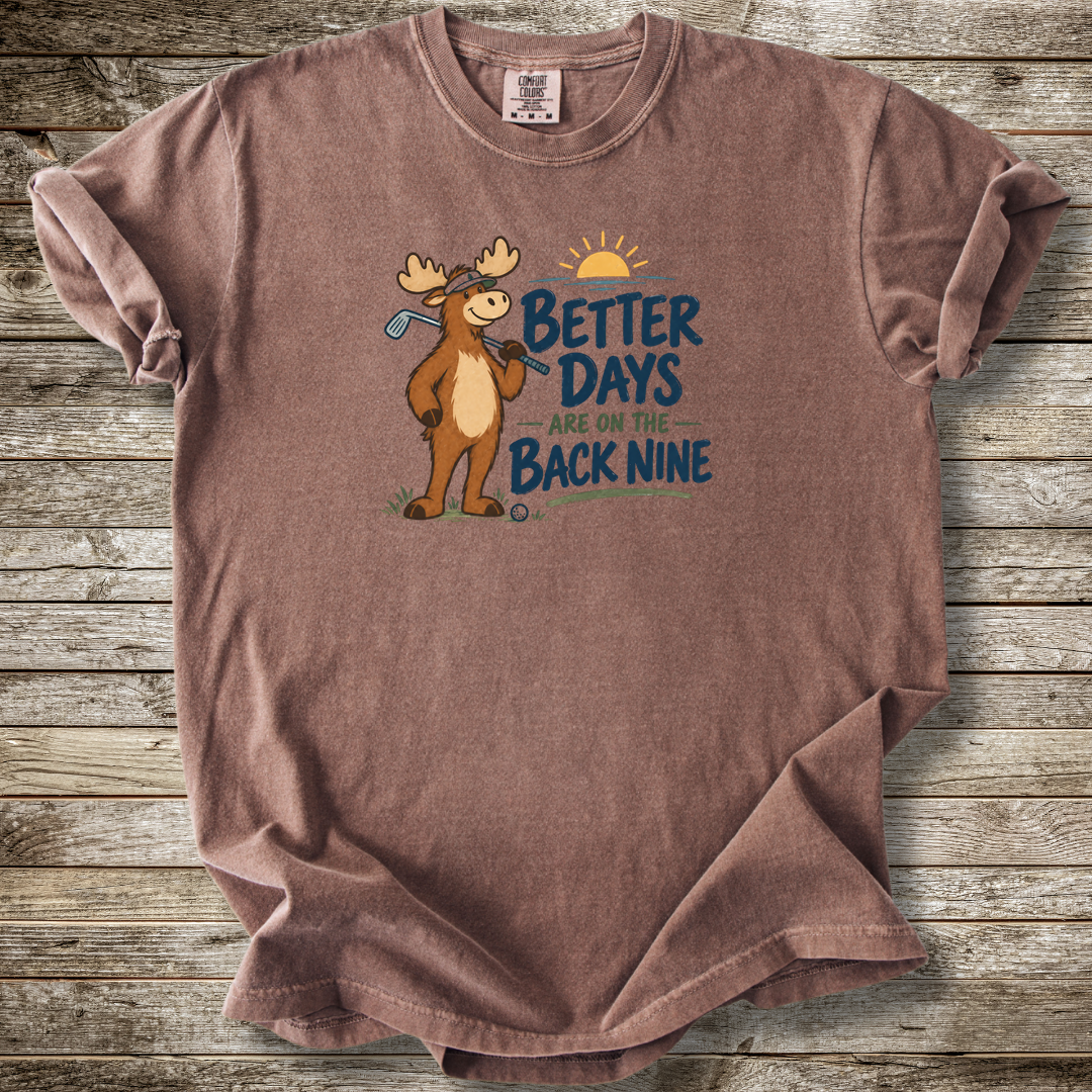 Better Days Are On The Back Nine T-shirt