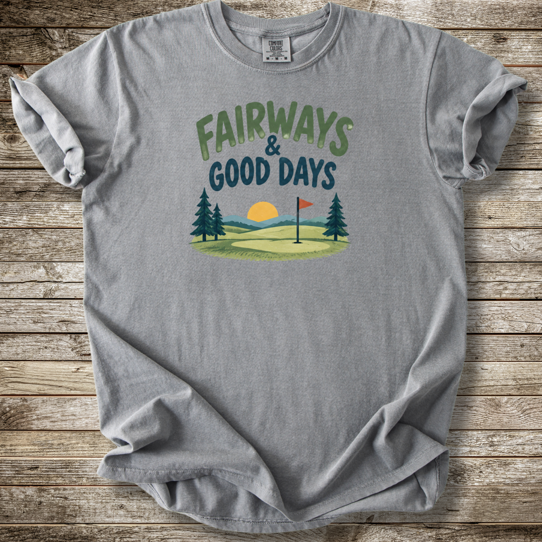 Fairways And Good Days T-shirt