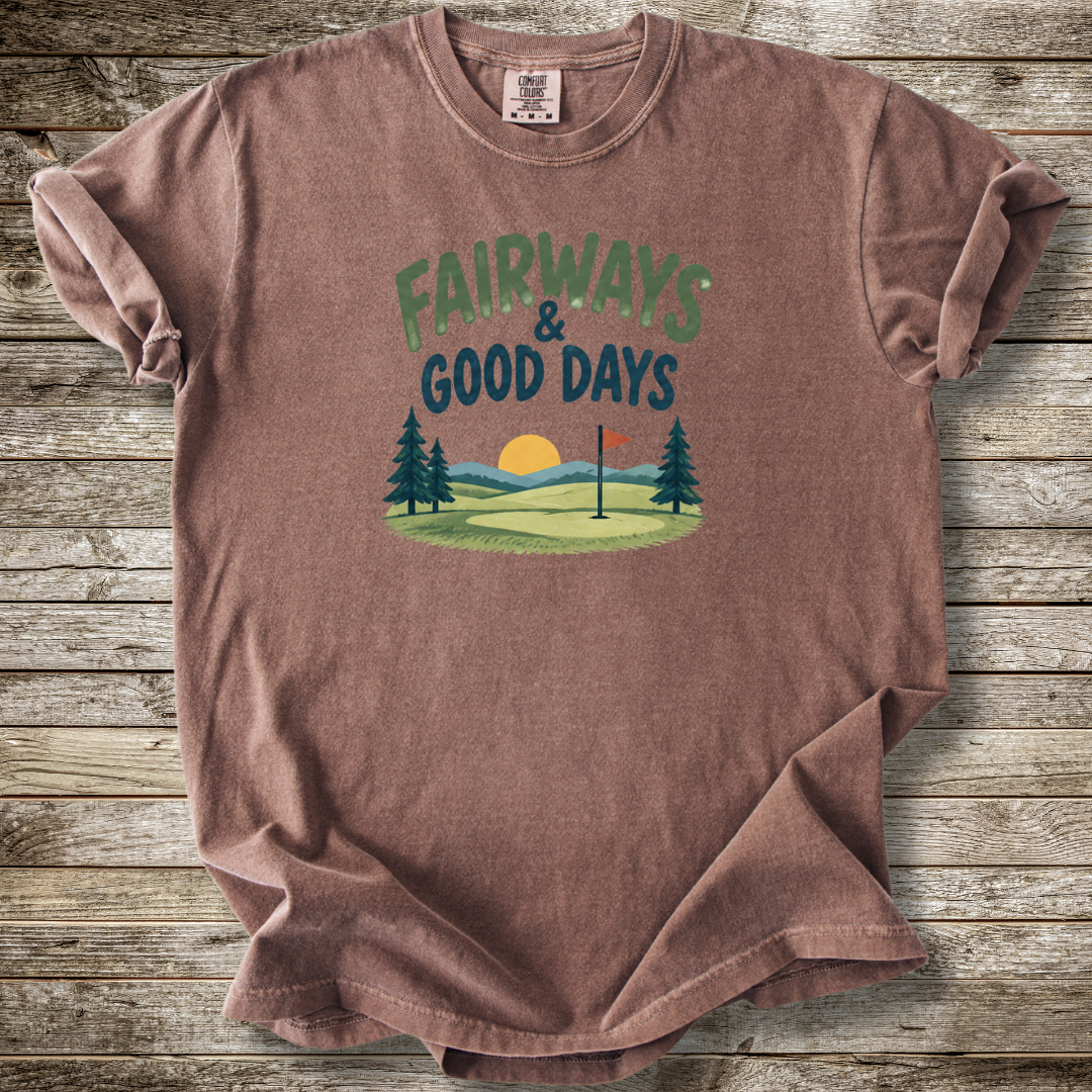 Fairways And Good Days T-shirt