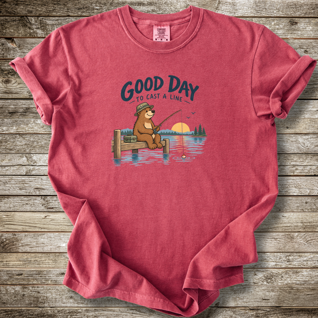 Good Day To Cast A Line T-shirt
