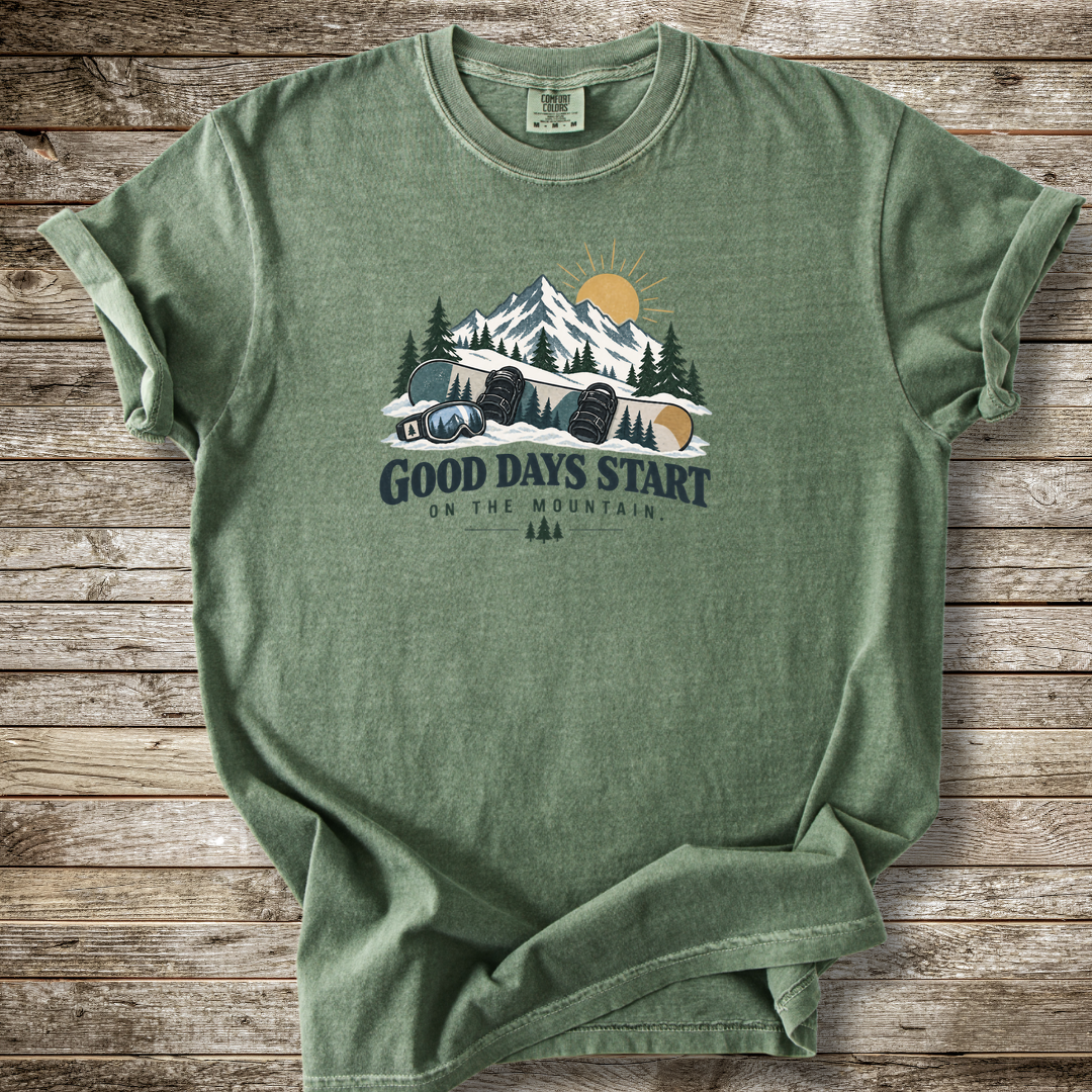 Good Days Start On The Mountain T-shirt