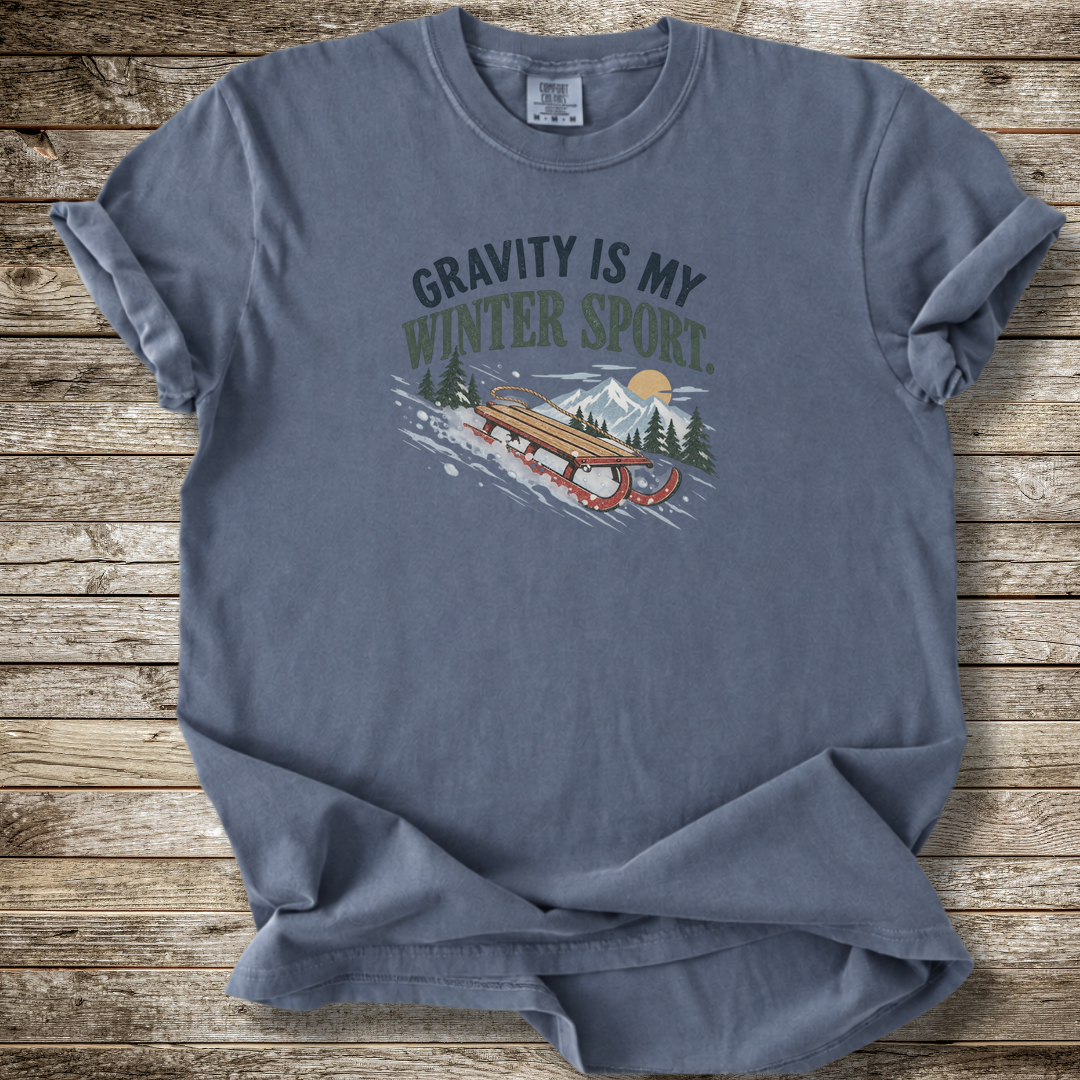 Gravity Is My Winter Sport T-shirt