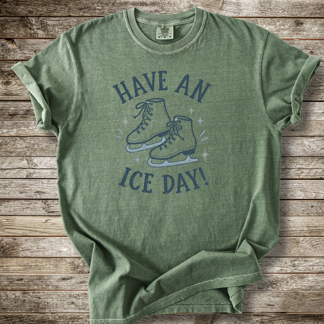 Have An Ice Day T-shirt