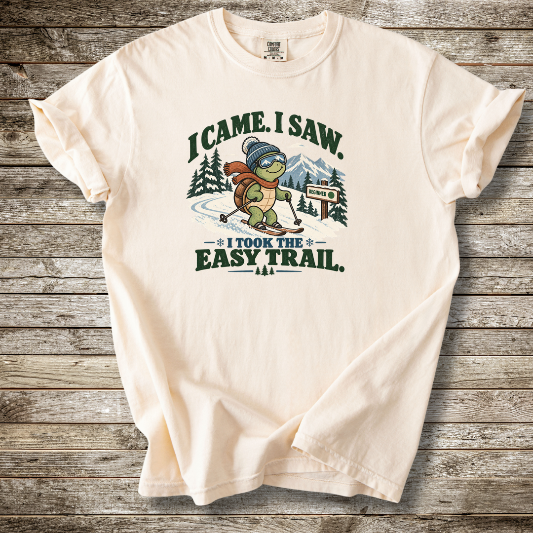 I Took The Easy Trail T-shirt