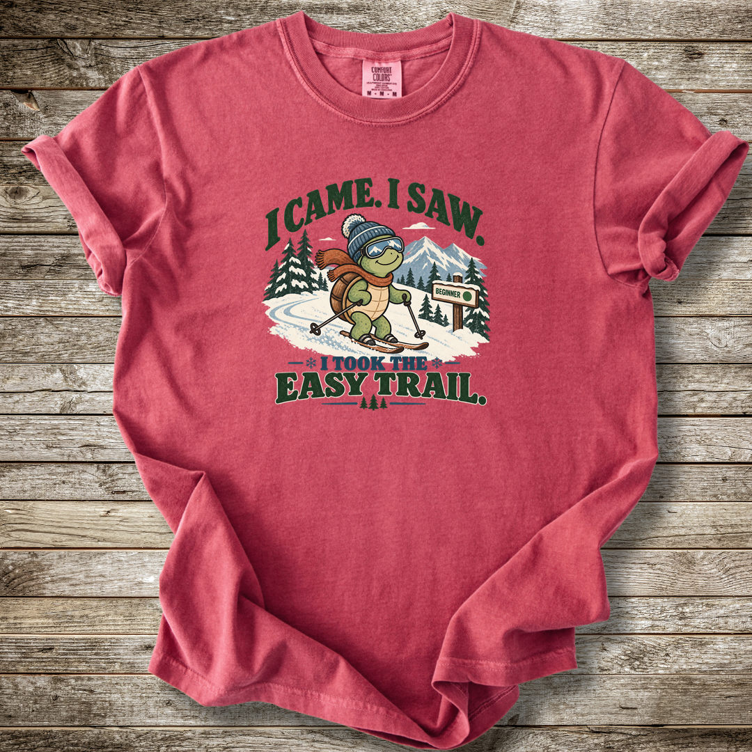 I Took The Easy Trail T-shirt