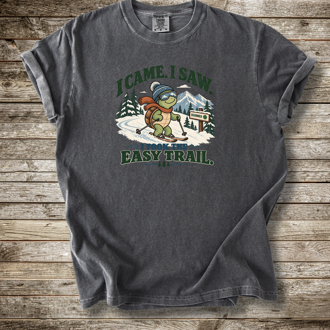 I Took The Easy Trail T-shirt