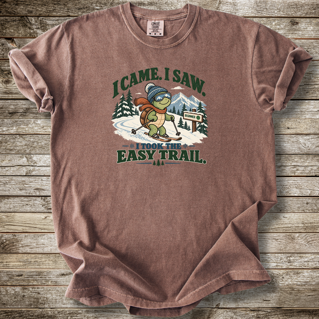 I Took The Easy Trail T-shirt