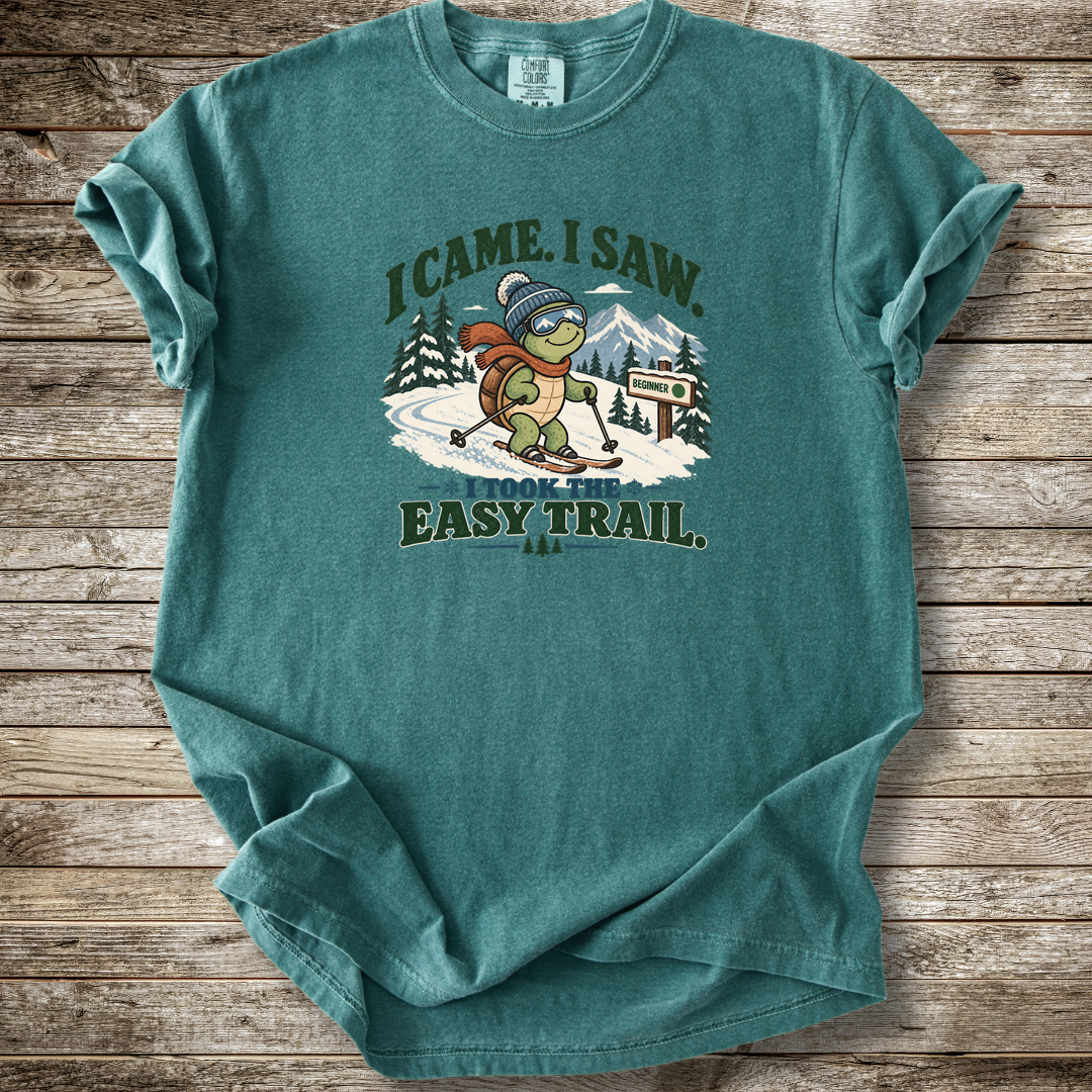 I Took The Easy Trail T-shirt