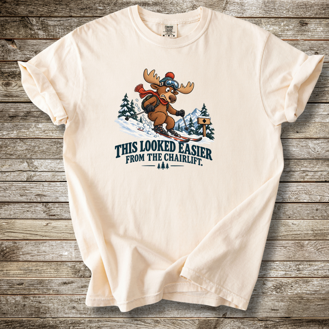 Looked Easier From The Chair Lift T-shirt