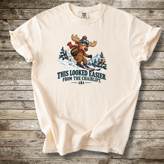 Looked Easier From The Chair Lift T-shirt