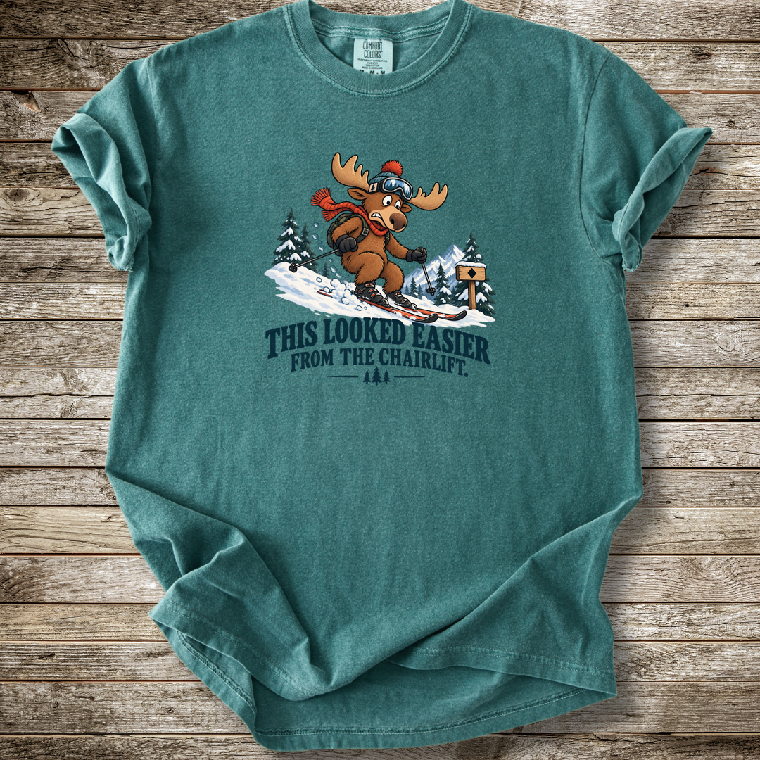 Looked Easier From The Chair Lift T-shirt