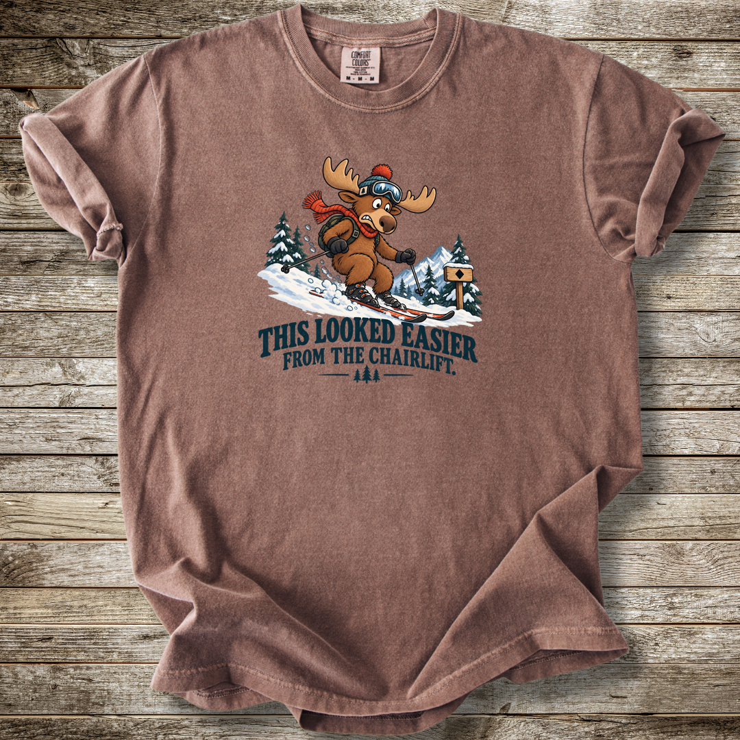 Looked Easier From The Chair Lift T-shirt