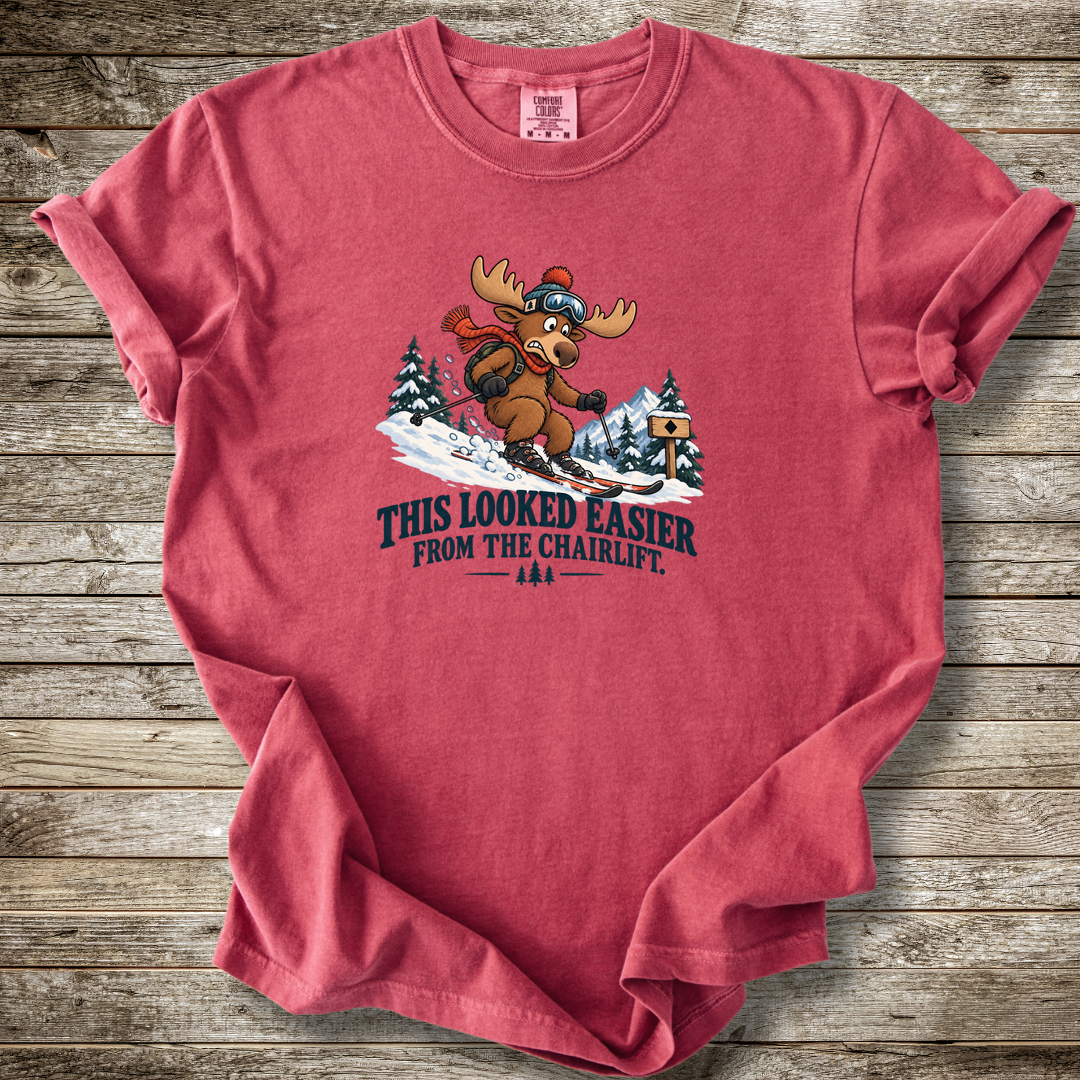 Looked Easier From The Chair Lift T-shirt